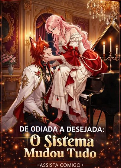Capa da minisserie De Odiada a Desejada: o Sistema Mudou Tudo
