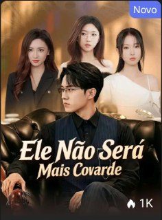 Capa da minisserie Ele Não Sera Mais Covarde dublado