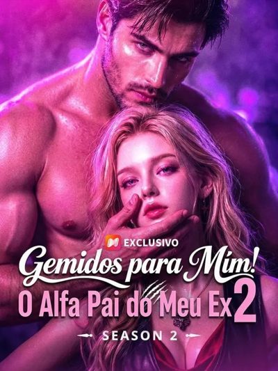 Capa da minisserie Gemidos para Mim! o Alfa Pai do Meu Ex 2