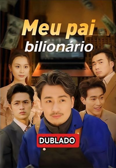 Capa da minisserie Meu Pai Bilionário dublado
