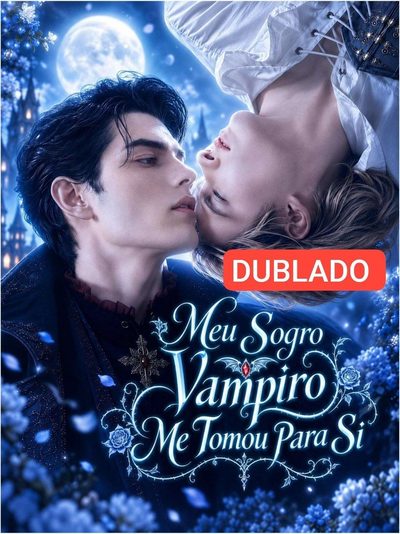 Capa da minisserie Meu Sogro Vampiro Me Tomou para Si