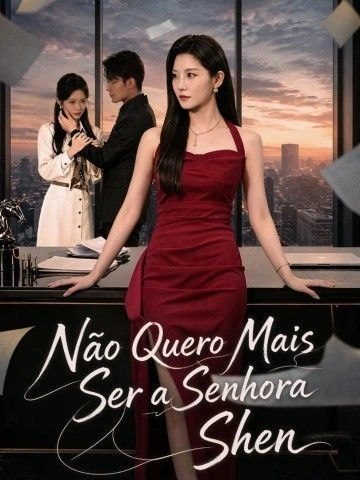Capa da minisserie Não Quero Mais Ser a Senhora Shen