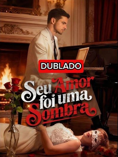 Capa da minisserie Seu Amor Foi uma Sombra dublado