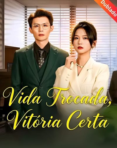 Capa da minisserie Vida Trocada Vitoria Certa dublado